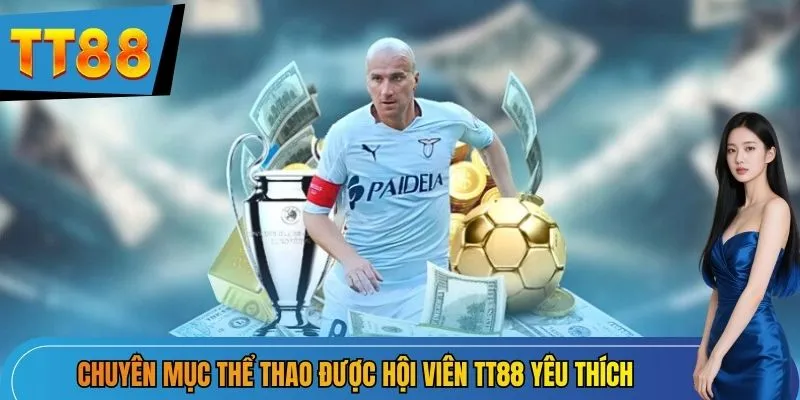 Chuyên mục thể thao được hội viên TT88 yêu thích